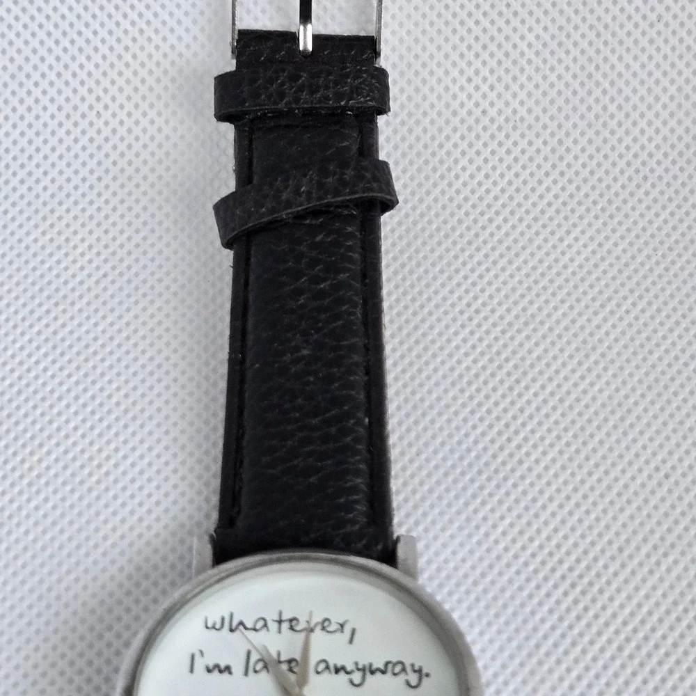 ZIZ Novelty Watch Whatever Im Late Anyway Silver Tone Black Leather 7